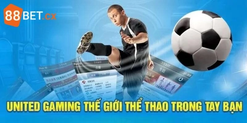 UG Thể Thao – Sảnh Cược Cực Cháy, Kèo Ngon Dễ Ăn Tại 88bet